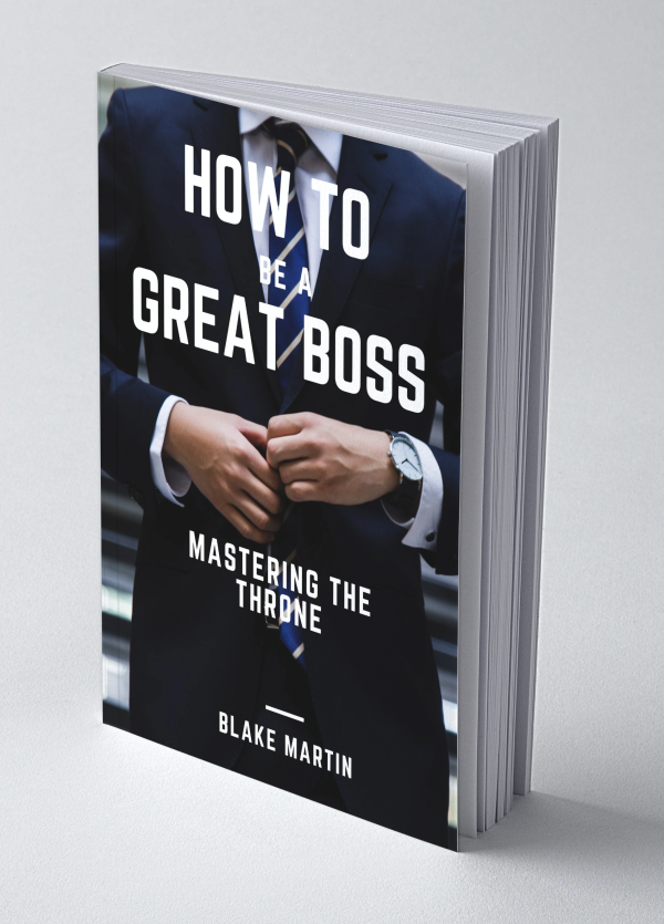 How To Be A Great Boss: Mastering The Throne