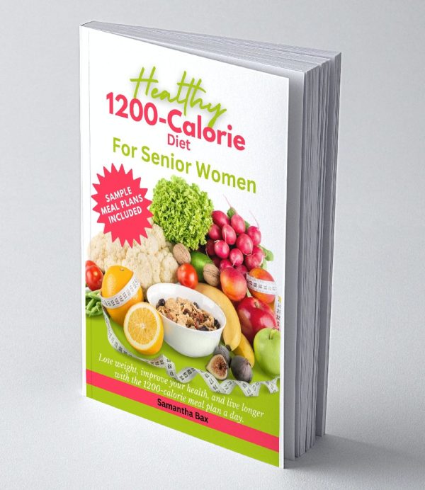 1200 Calorie Diet Cookbook For Senior Women