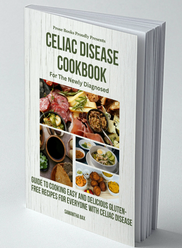 Celiac Disease Cookbook For The Newly Diagnosed