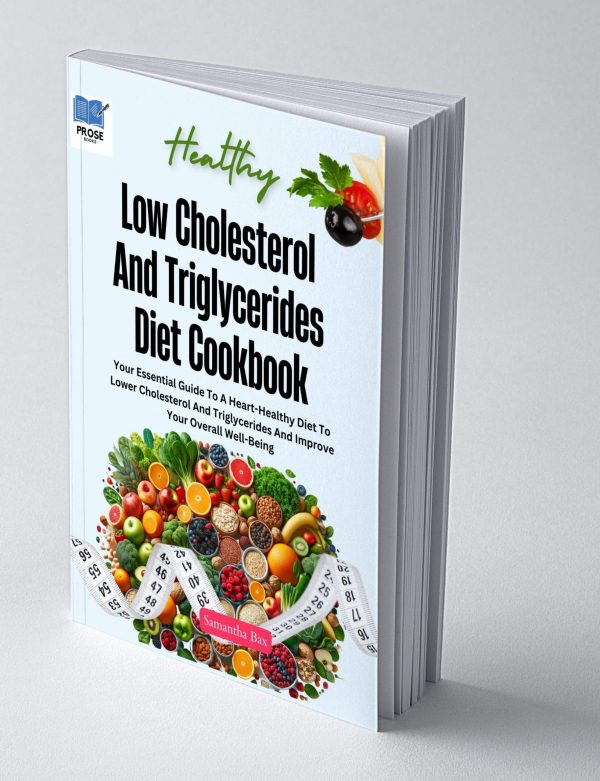 Low Cholesterol And Triglycerides Diet Cookbook