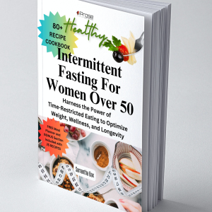 Intermittent Fasting For Women Over 50