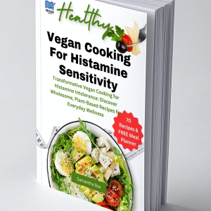 Vegan Cooking For Histamine Sensitivity